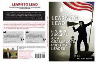 Learn to Lead: Finding Success as a Grassroots Political Leader: Finding Success as a Grassroots Political Leader 098846800X Book Cover