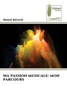 Ma passion musicale: mon parcours (French Edition) 6207812336 Book Cover