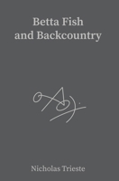 Betta Fish and Backcountry 1734291516 Book Cover