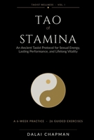 Tao of Stamina: An Ancient Taoist Protocol for Sexual Energy, Lasting Performance, and Lifelong Vitality B0GYQ2Y1MX Book Cover