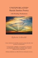 Unexpurgated: Racial Justice Poetry with Healing Meditations B0BR2YC985 Book Cover
