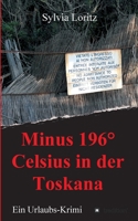 Minus 196° Celsius in der Toskana: Ein Urlaubs-Krimi 3347400828 Book Cover