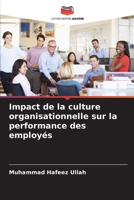 Impact de la culture organisationnelle sur la performance des employés 6205829517 Book Cover