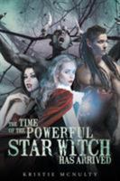 The Time of the Powerful Star Witch Has Arrived 1681391147 Book Cover