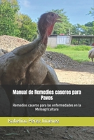Manual de remedios caseros para Pavos: Remedios caseros para las enfermedades en la Meleagricultura (Spanish Edition) B0DTTXQVW9 Book Cover