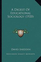 A digest of educational sociology 1297080378 Book Cover