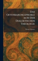 Das Offenbarungsproblem in Der Dialektischen Theologie (German Edition) 1025586212 Book Cover