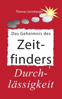 Zeitmanagement: Das Spiel des Lebens: knipsen. knistern. kommen. Wie man die richtigen Entscheidungen trifft. Mehr Garantie geht nicht 3732213358 Book Cover