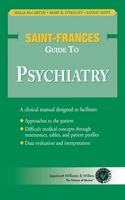 Saint-Frances Guide to Psychiatry (Saint-Frances Guide Series) 0683306618 Book Cover