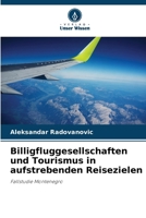 Billigfluggesellschaften und Tourismus in aufstrebenden Reisezielen 6209684939 Book Cover