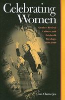 Celebrating Women: Gender Festival Culture & Bolshevik Ideology 1910-1939 0822961105 Book Cover