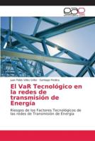 El VaR Tecnológico en la redes de transmisión de Energía 6202146990 Book Cover