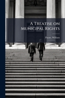 A Treatise on Municipal Rights B0FJZ5GKH5 Book Cover