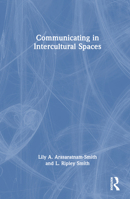 Communicating in Intercultural Spaces 103233150X Book Cover