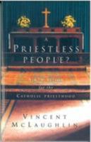 A Priestless People: A New Vision for the Catholic Priesthood 1853111937 Book Cover