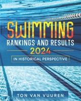 Swimming Rankings and Results 2024: in historical perspective B0DTP9T78L Book Cover