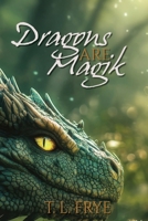 Dragons Are Magik 1963928342 Book Cover