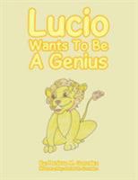 Lucio Wants to Be a Genius 1524525863 Book Cover