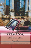 Habana, cuentan que... (Spanish Edition) B0F4941FCH Book Cover