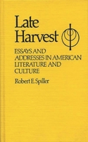 Late Harvest: Essays and Addresses in American Literature and Culture 0313220239 Book Cover