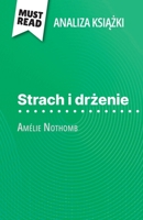 Strach i drzenie ksiazka Amélie Nothomb (Analiza ksiazki): Pelna analiza i szczególowe podsumowanie pracy (Polish Edition) 2808615329 Book Cover