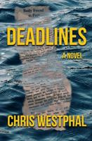 Deadlines: A Novel 1947521918 Book Cover