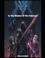 In the Shadow of the Unbound B0FMR5B5VC Book Cover