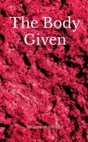 The Body Given B0HCBJGCXT Book Cover