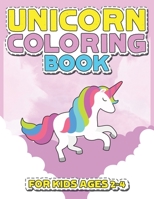 Unicorn Coloring Book for Kids Ages 2-4: Magical Creatures Unicorns to Color 1695639863 Book Cover