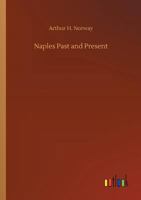 Naples: Past and present 1508830738 Book Cover