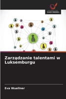 Zarzadzanie talentami w Luksemburgu (Polish Edition) 6630165683 Book Cover