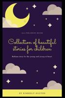 Collection of beautiful stories for children: A large collection of beautiful children's stories 1081861444 Book Cover