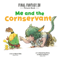 Final Fantasy XIV Picture Book: Me and the Cornservant B0H8RLHR8H Book Cover