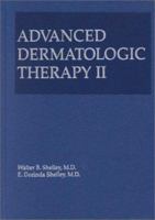 Advanced Dermatologic Therapy II 0721682588 Book Cover