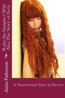 Ruby the Vampire's Wife: The Story of Arrie, Called Back in Time 1477627448 Book Cover