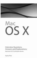 Macintosh OS X Interview Questions, Answers, and Explanations: Macintosh OS X Certification Review 1933804696 Book Cover