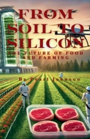 From Soil to Silicon B0DSK24PR3 Book Cover