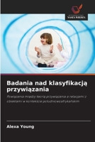 Badania nad klasyfikacja przywiazania (Polish Edition) 6209775624 Book Cover