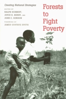 Forests to Fight Poverty: Creating National Strategies 0300078455 Book Cover