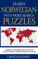 Learn Norwegian with Word Search Puzzles: Learn Norwegian Language Vocabulary with Challenging Word Find Puzzles for All Ages 1795415274 Book Cover