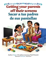 Sacar a tus padres de sus pantallas Getting your parents off their screens (Spanish Edition) B0GP67CNDC Book Cover