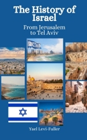 The History of Israel: From Jerusalem to Tel Aviv B0CLYWP5HP Book Cover