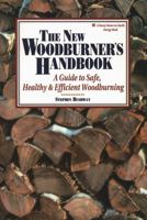 The New Woodburner's Handbook: A Guide to Safe, Healthy and Efficient Woodburning (Down-to-Earth Energy Book) 0882667882 Book Cover