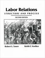 Labor Relations: Structure and Process (2nd Edition) 0024062502 Book Cover