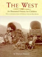 The West: An Illustrated History for Children 0316196320 Book Cover