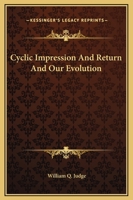 Cyclic Impression And Return And Our Evolution 1425369669 Book Cover