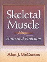 Skeletal Muscle: Form and Function 0873227808 Book Cover