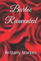 Barbie Reinvented (Barbie Dangerous Era) B0F1GCDNQY Book Cover