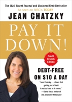 Pay It Down!: From Debt to Wealth on $10 a Day