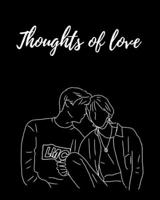 Thoughts of love: Wonderful gift for lovers / Valentine's day / Christmas gift / Wedding feast ... Thoughts about love and adoration for every romantic person .. B08W6P2FGK Book Cover